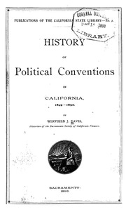 ... History Of Political Conventions In California; 1849-1892