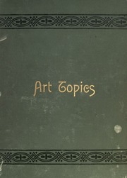 Art Topics In The History Of Sculpture, Painting And Architecture : With Specific References To Most Of The English Standard Works Of Art