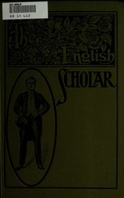 The English scholar. Special edition of The English student, for beginners in the higher forms. Lehrbuch zue einführung in die englische sprache, landeskunde und geisteswelt für die oberen klassen höherer lehranstalten unter mitwirkung