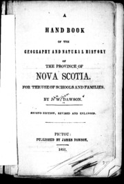 A Hand Book Of The Geography And Natural History Of The Province Of Nova Scotia, For The Use Of Schools And Families