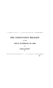 The Ghost-dance Religion And The Sioux Outbreak Of 1890