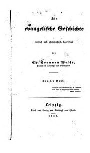 Die Evangelische Geschichte, Kritisch Und Philosophisch Bearbeitet