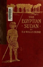 The Egyptian Sudan, Its History And Monuments