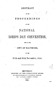 Abstract Of The Proceedings Of The National Lord's Day Convention Held In The City Of Baltimore On The 27th And 28th November 1844