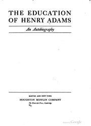 The Education Of Henry Adams; An Autobiography