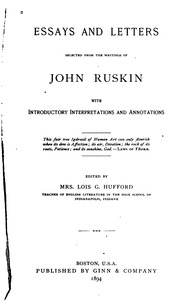 Essays And Letters Selected From The Writings Of John Ruskin