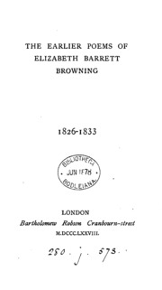 The Earlier Poems Of Elizabeth Barrett Browning, 1826-1833 [ed. By R.h. Shepherd].
