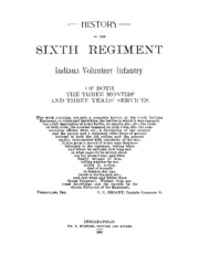 History Of The Sixth Regiment Indiana Volunteer Infantry : Of Both The Three Months' And Three Years' Services ...