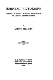Eminent Victorians: Cardinal Manning, Florence Nightingale, Dr. Arnold ...