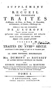 Recueil des principaux traités d'alliance, de paix, de trêve--Supplément au Recueil des principaux traités d'alliance, de paix, de trêve ..