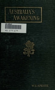 Australia's Awakening, Thirty Years In The Life Of An Australian Agitator