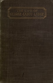 The Life Of George Cabot Lodge