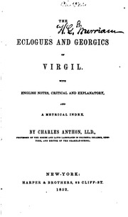 The Eclogues And Georgics Of Virgil. With English Notes, Critical And Explanatory, And A Metrical Index