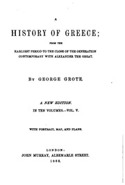 A History Of Greece : From The Earliest Period To The Close Of The Generation Contemporary With Alexander The Great. Vol. 2