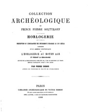 Collection archéologique du prince Pierre Soltykoff. Horlogerie: Description et iconographie des ...