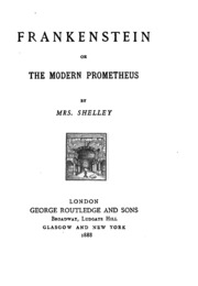 Frankenstein: Or, The Modern Prometheus
