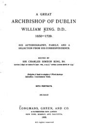 A Great Archbishop Of Dublin, William King, D.d., 1650-1729: His ...