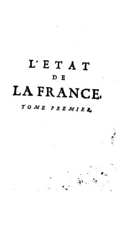 L'État de la France, ou l'on voit tous les princes, ducs & pairs, marêchaux de France, & autres officiers de la couronne ..