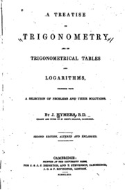 A Treatise On Trigonometry, And On Trigonometrical Tables And Logarithms ...