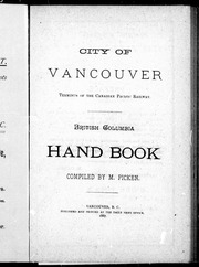City Of Vancouver, Terminus Of The Canadian Pacific Railway : British Columbia Hand Book