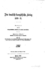Der deutsch-französische Krieg, 1870-71 / redigirt von der Kriegsgeschichtlichen Abtheilung des Grossen Generalstabes