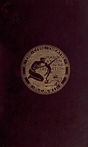 The Civic Theatre In Relation To The Redemption Of Leisure; A Book Of Suggestions