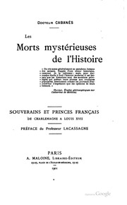 Les morts mystérieuses de l'histoire : souverains et princes français de Charlemagne à Louis XVII