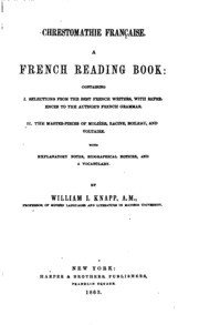 Chrestomathie française: A French reading book containing I. Selections from the best French ...