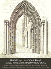 Mittheilungen der Kaiserl. königl. central-commission zur erforschung und erhaltung der baudenkmale ..