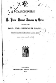 Cancionero de d. Pedro manuel Ximenez de Urrea, Publicado por la exca. Diputación de Zaragoza, teniendo á la vista la única y hoy rarísima edición, que se hizo en Logroño en 1513