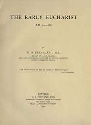 The Early Eucharist (a. D. 30-180)