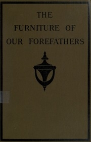 The Furniture Of Our Forefathers
