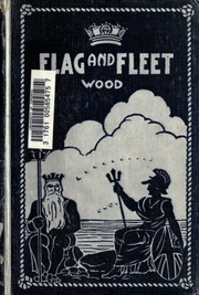 Flag And Fleet : How The British Navy Won The Freedom Of The Seas