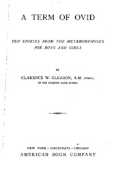 A Term Of Ovid : Ten Stories From The Metamorphoses, For Boys And Girls