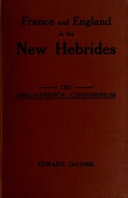 France And England In The New Hebrides; The Ango-french Condominium