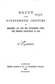 Egypt In The Nineteenth Century; Or, Mehemet Ali And His Successors Until The British Occupation In 1882