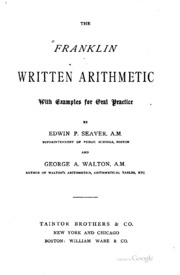 The Franklin Written Arithmetic: With Examples For Oral Practice