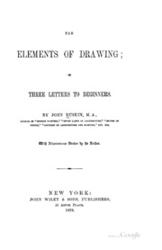 The Elements Of Drawing: In Three Letters To Beginners