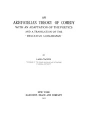 An Aristotelian Theory Of Comedy With An Adaptation Of The Poetics And A Translation Of The Tractatus Colslinianus.