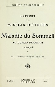 Rapport de la mission d'études de la maladie du sommeil au Congo français 1906-1908