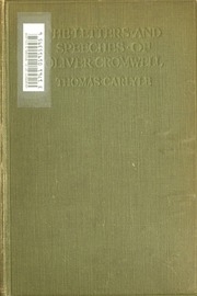 The Letters And Speeches Of Oliver Cromwell Volume 3