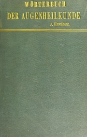 WÃ¶rterbuch der Augenheilkunde [electronic resource]