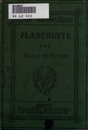Planchette Or, The Despair Of Science
