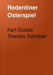 Redentiner Osterspiel. Nebst Einleitung Und Anmerkungen