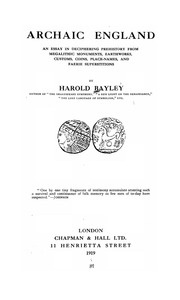 Archaic England, An Essay In Deciphering Prehistory From Megalithic Monuments, Earthworks, Customs, Coins, Placenames, And Faeric Superstitions