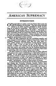 American Supremacy; The Rise And Progress Of The Latin American Republics And Their Relations To The United States Under The Monroe Doctrine
