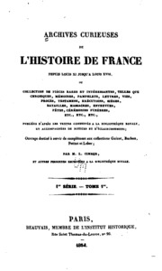 Archives curieuses de l'histoire de France depuis Louis XI jusqu'à Louis XVIII, ou Collection de ...