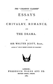 Essays On Chivalry, Romance, And The Drama