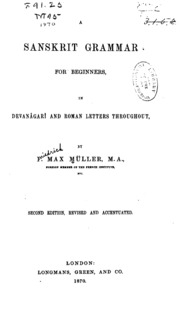 A Sanskrit Grammar for Beginners, in Devanâgarî and Roman Letters Throughout