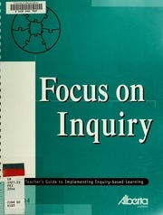 Focus On Inquiry : A Teacher's Guide To Implementing Inquiry-based Learning